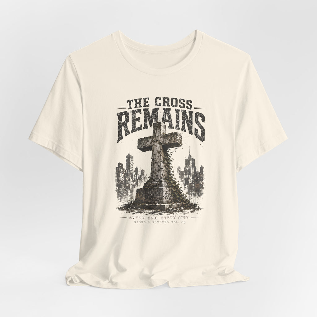 The Cross Remains T-Shirt
