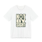 Not By Sight T-Shirt
