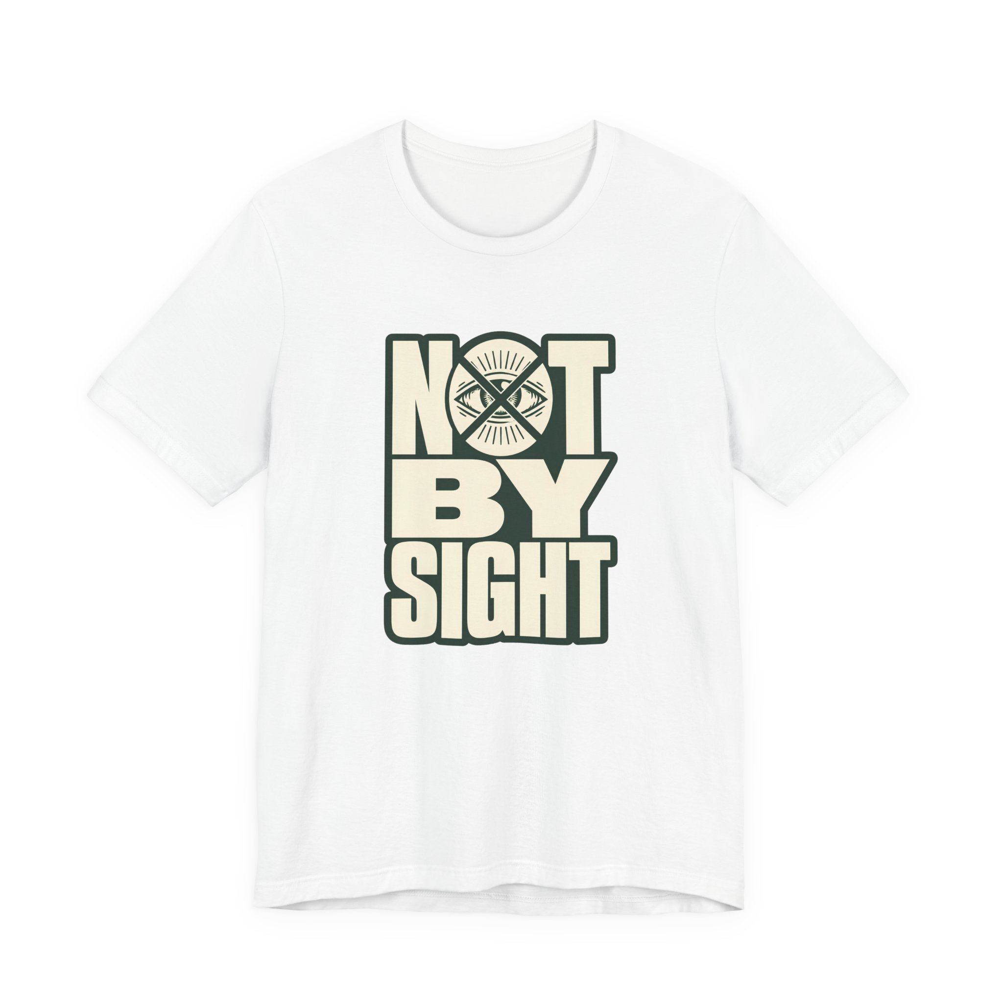 Not By Sight T-Shirt