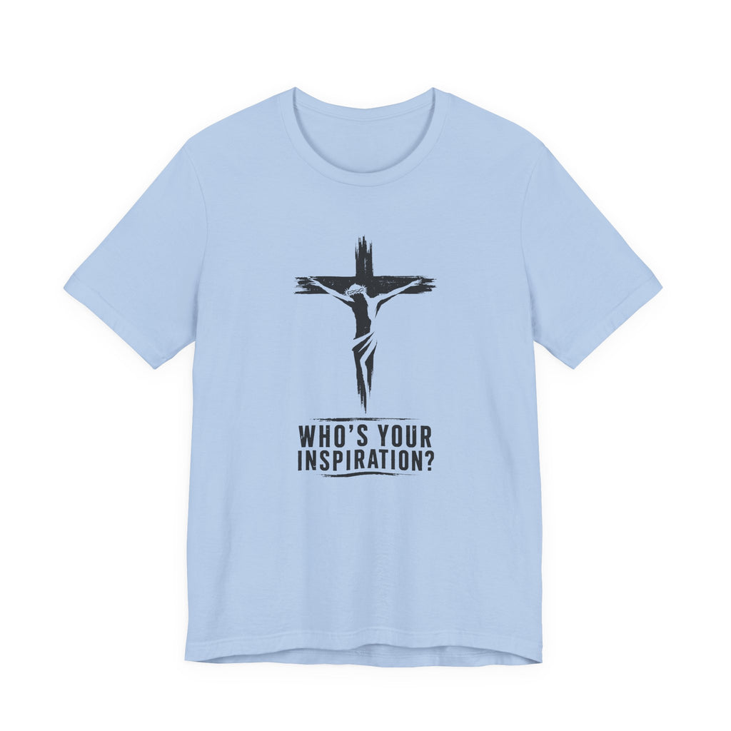 Your Inspiration T-Shirt