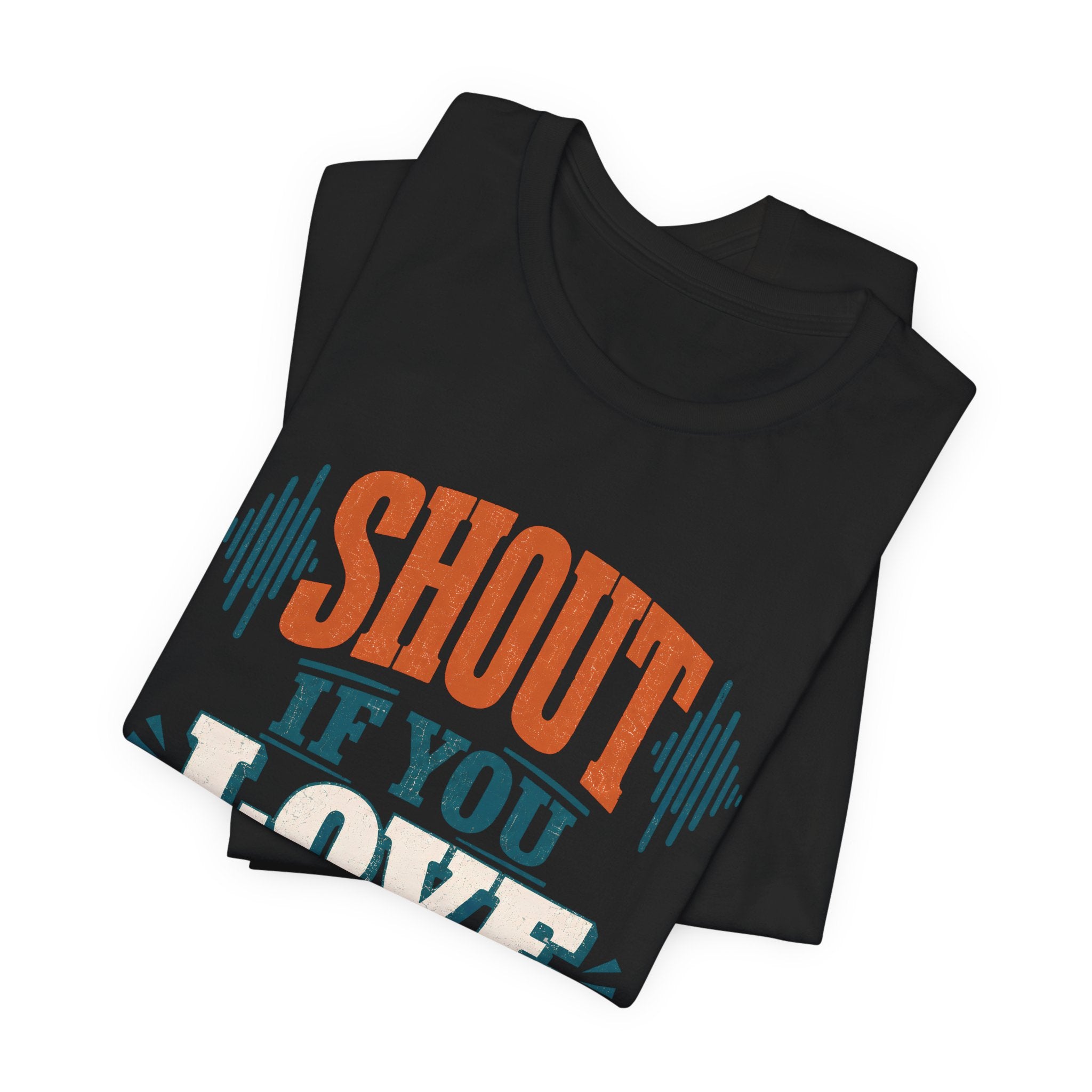 Shout if you love Jesus T-Shirt