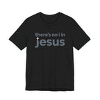 No I in Jesus T-shirt