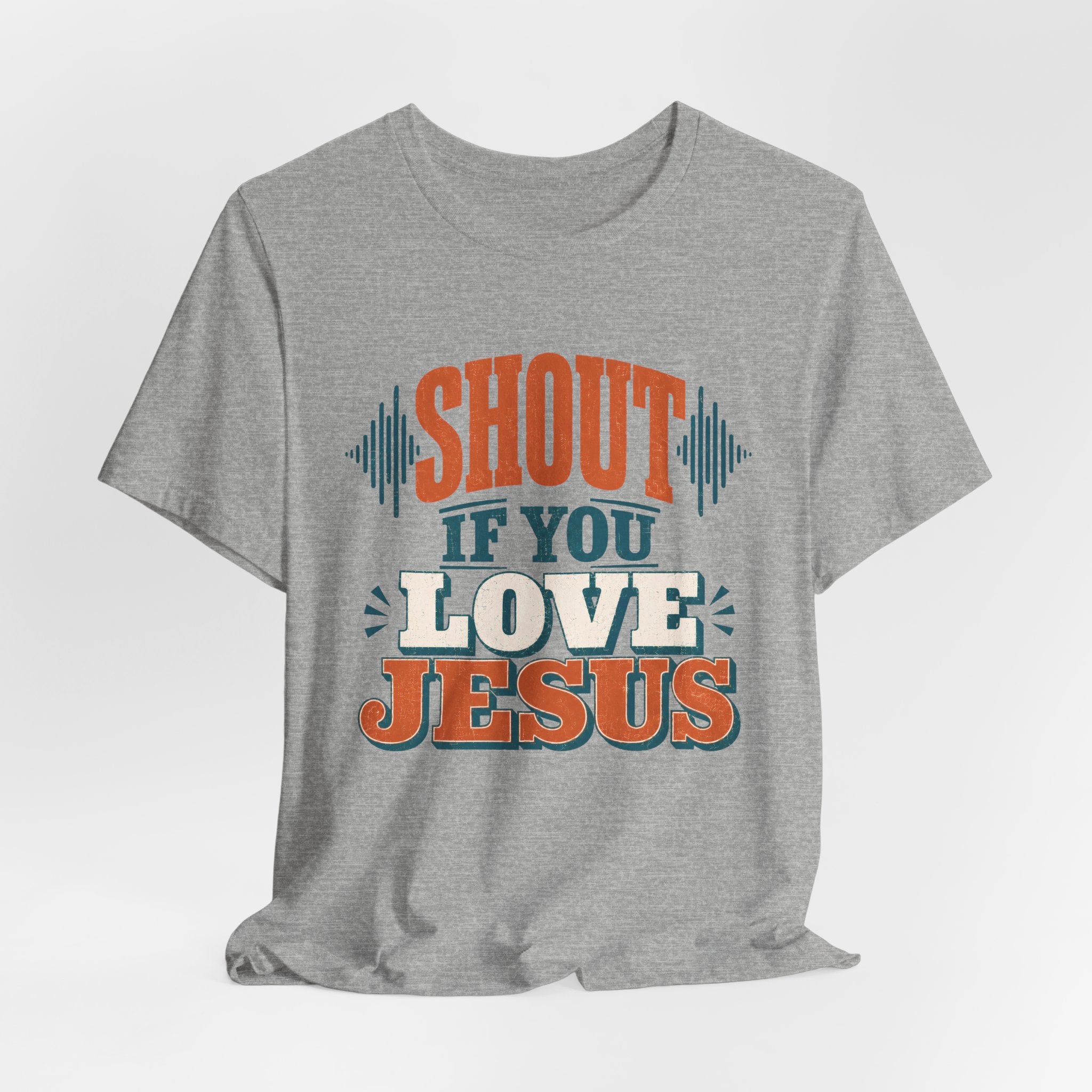 Shout if you love Jesus T-Shirt
