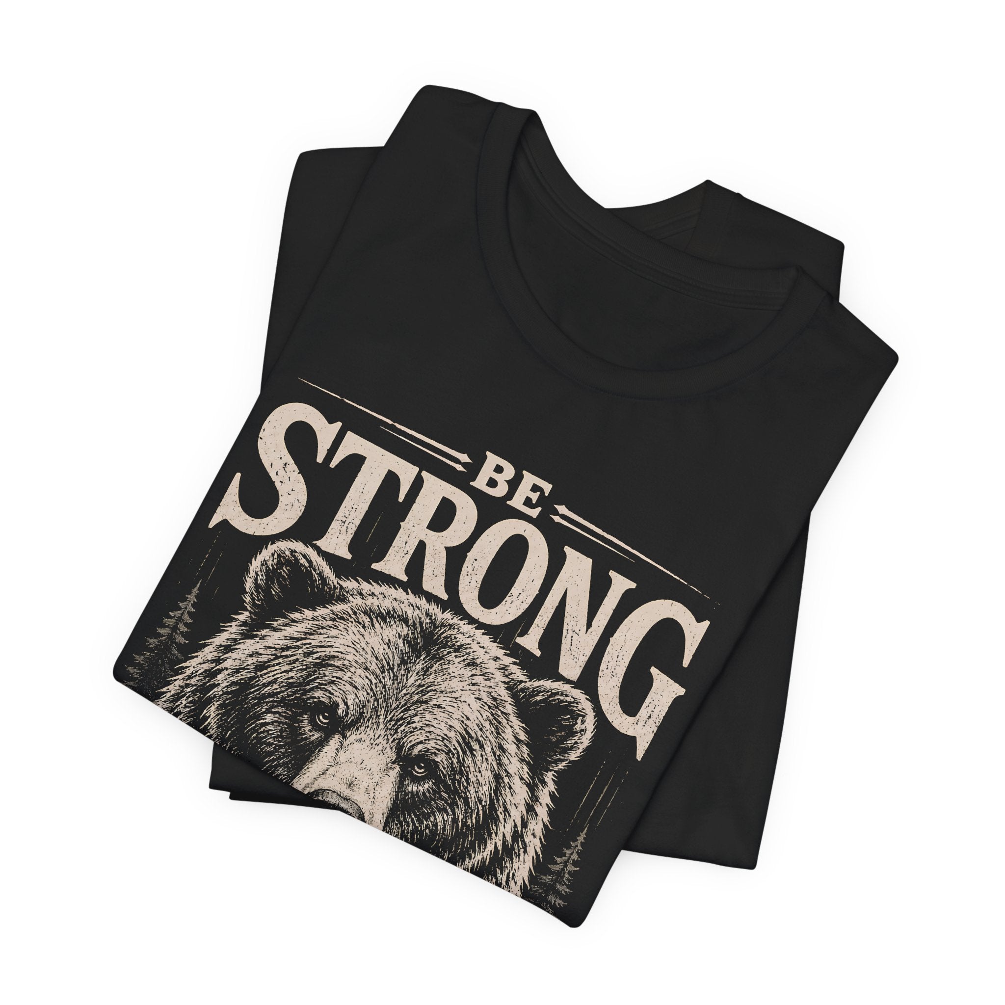 Be Strong T-shirt
