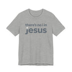 No I in Jesus T-shirt