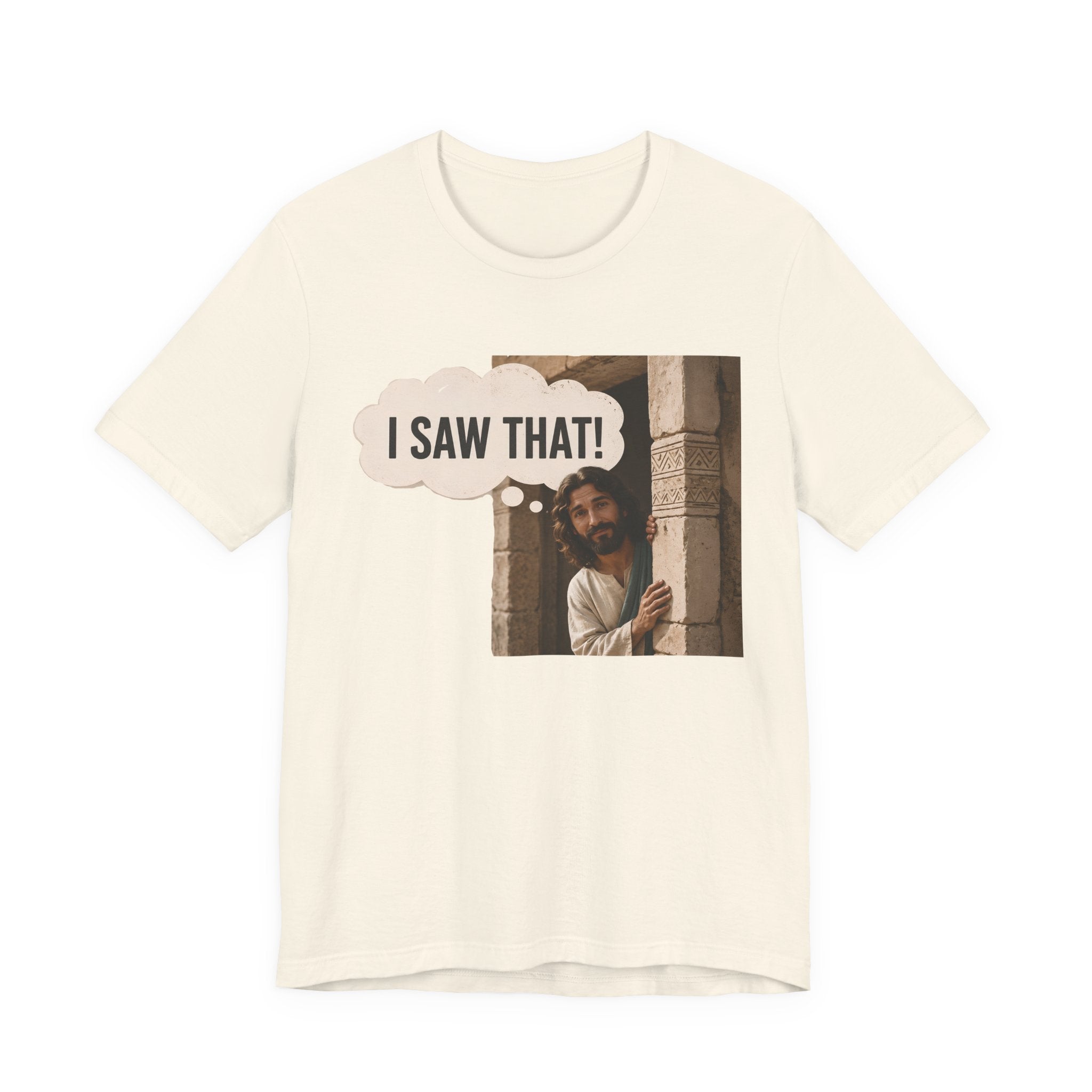 I Saw That T-shirt