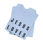 Jesus Loves You T-shirt