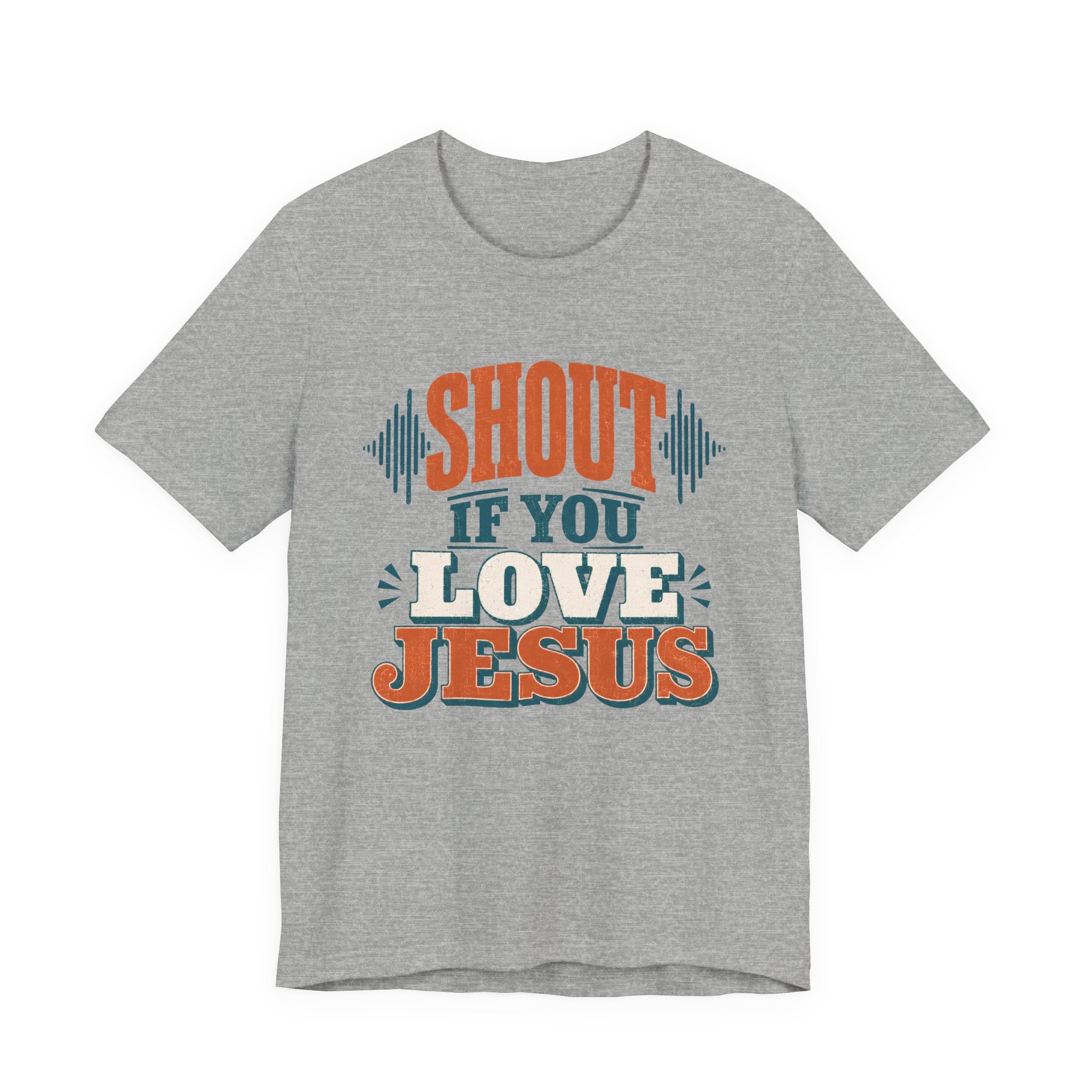 Shout if you love Jesus T-Shirt