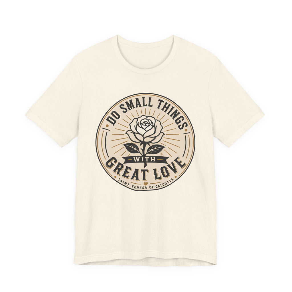 Do Small Things T-shirt