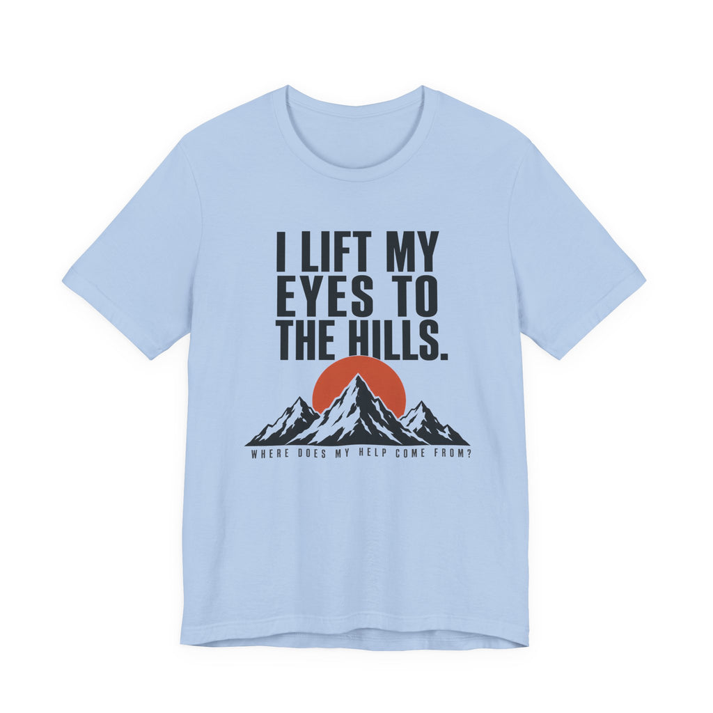 I Lift My Eyes T-shirt