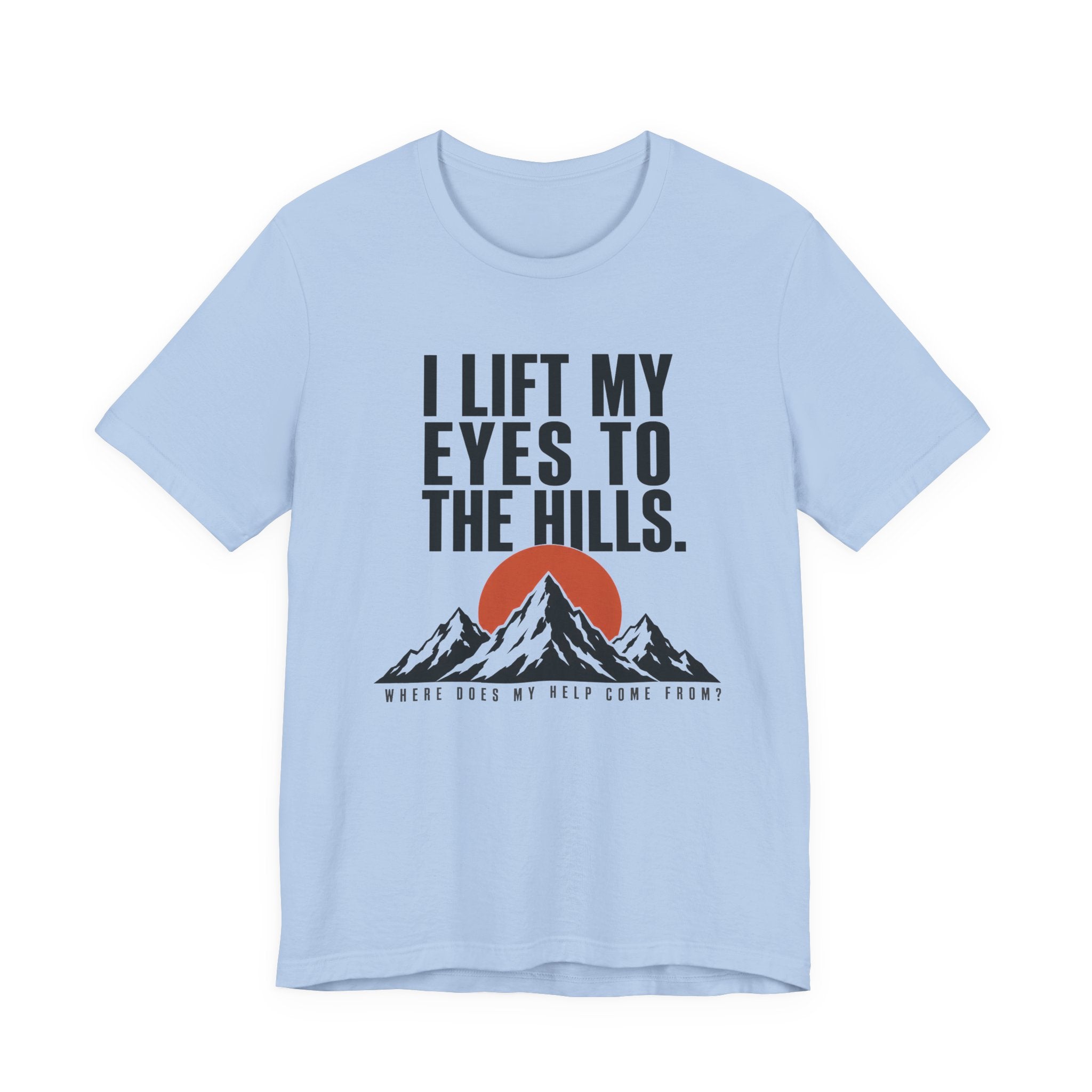 I Lift My Eyes T-shirt