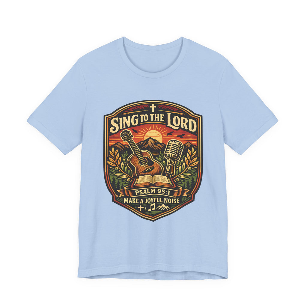 Sing to the Lord T-shirt