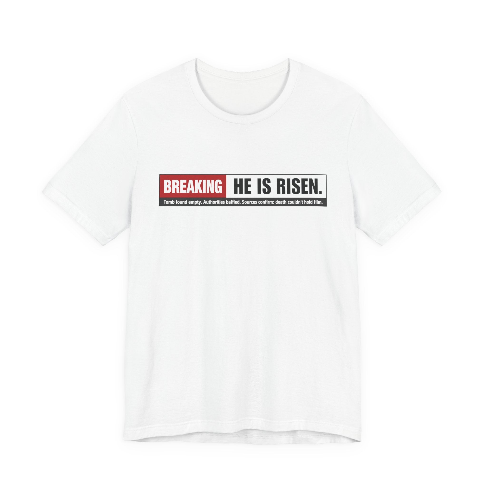 He is Risen T-shirt