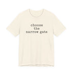 Chose the Narrow Gate T-Shirt