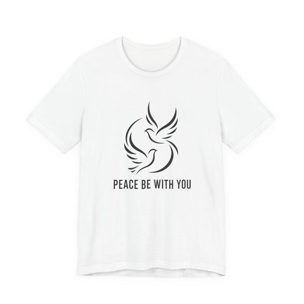 Peace be with You T-Shirt