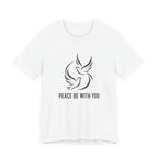 Peace be with You T-Shirt