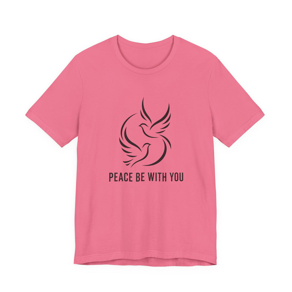Peace be with You T-Shirt