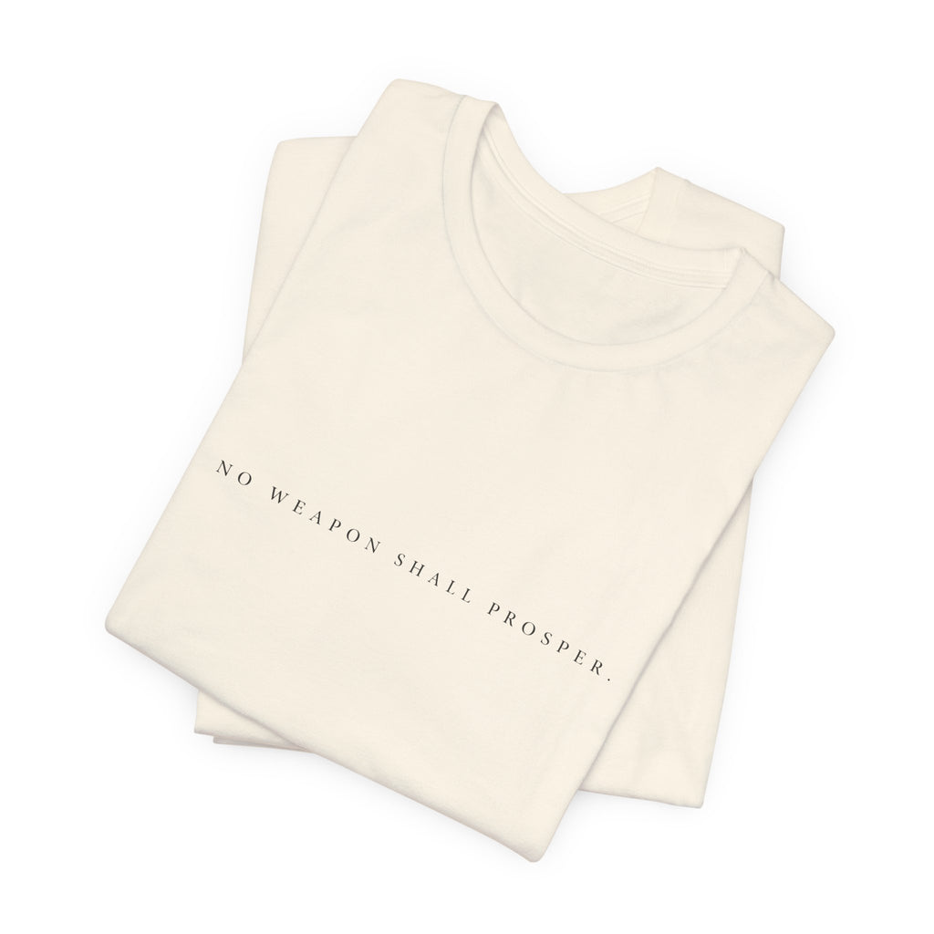 No Weapon Shall Prosper T-Shirt