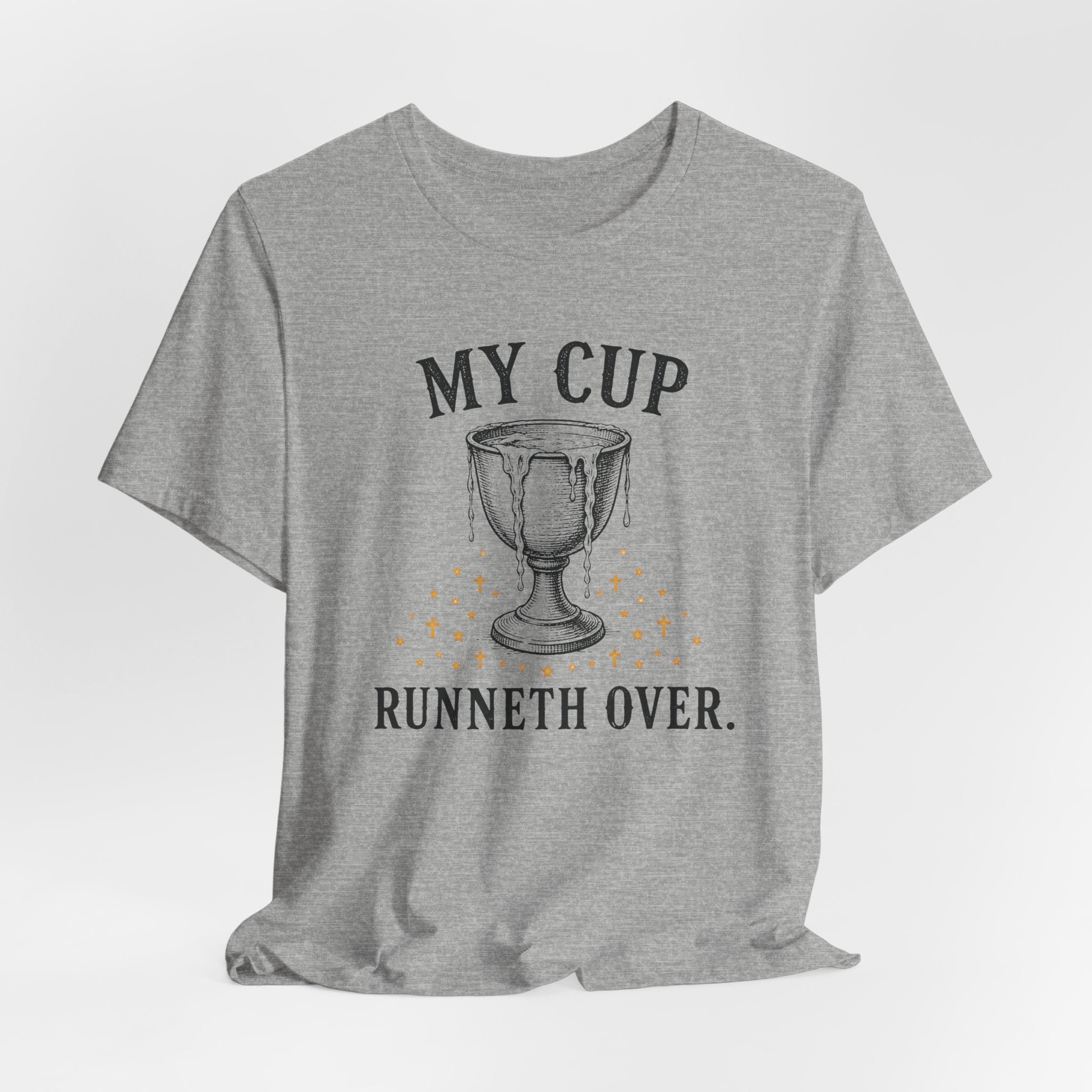 My Cup runneth Over T-Shirt