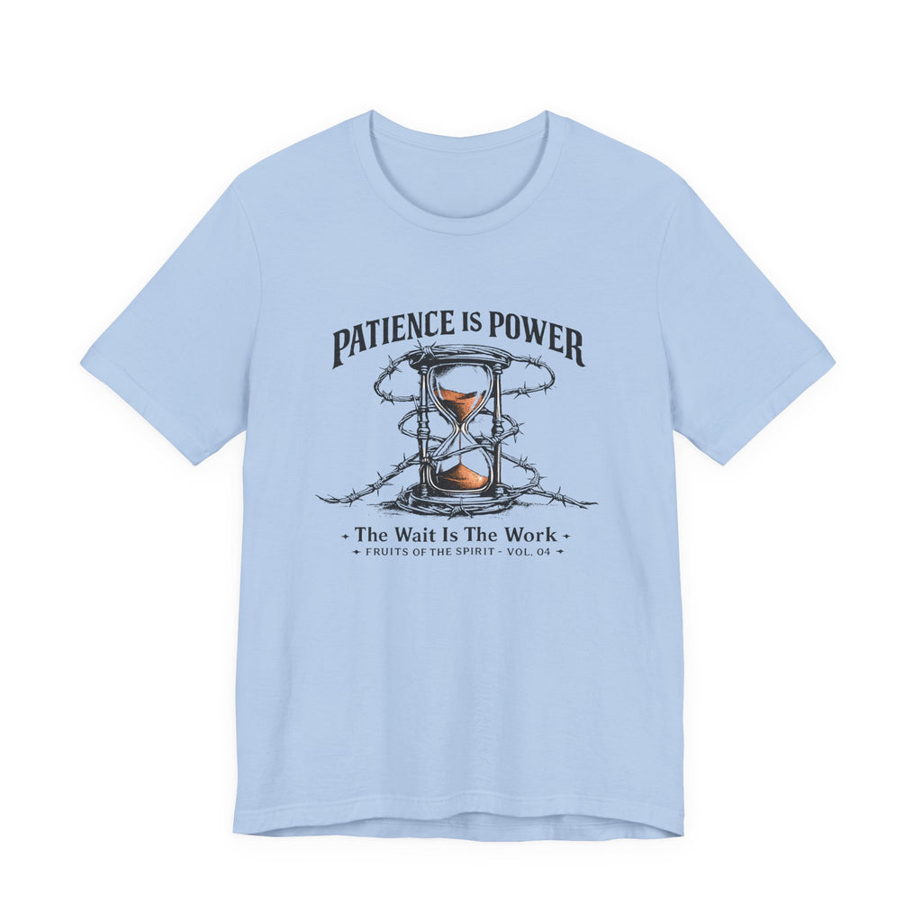 Patience is Power T-Shirt
