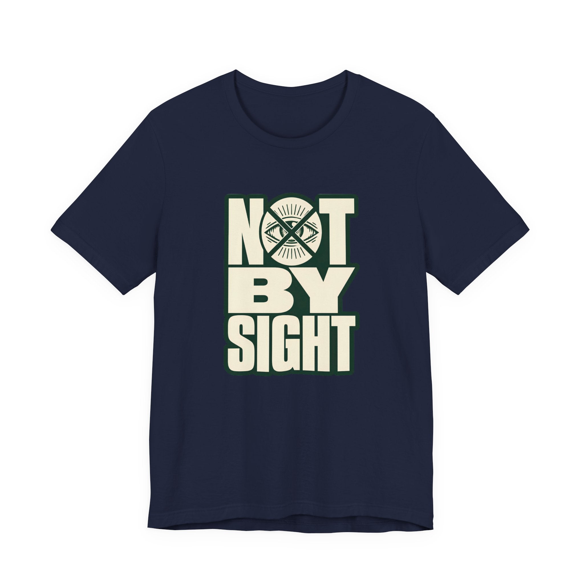 Not By Sight T-Shirt