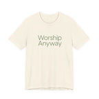 Worship Anyway T-Shirt