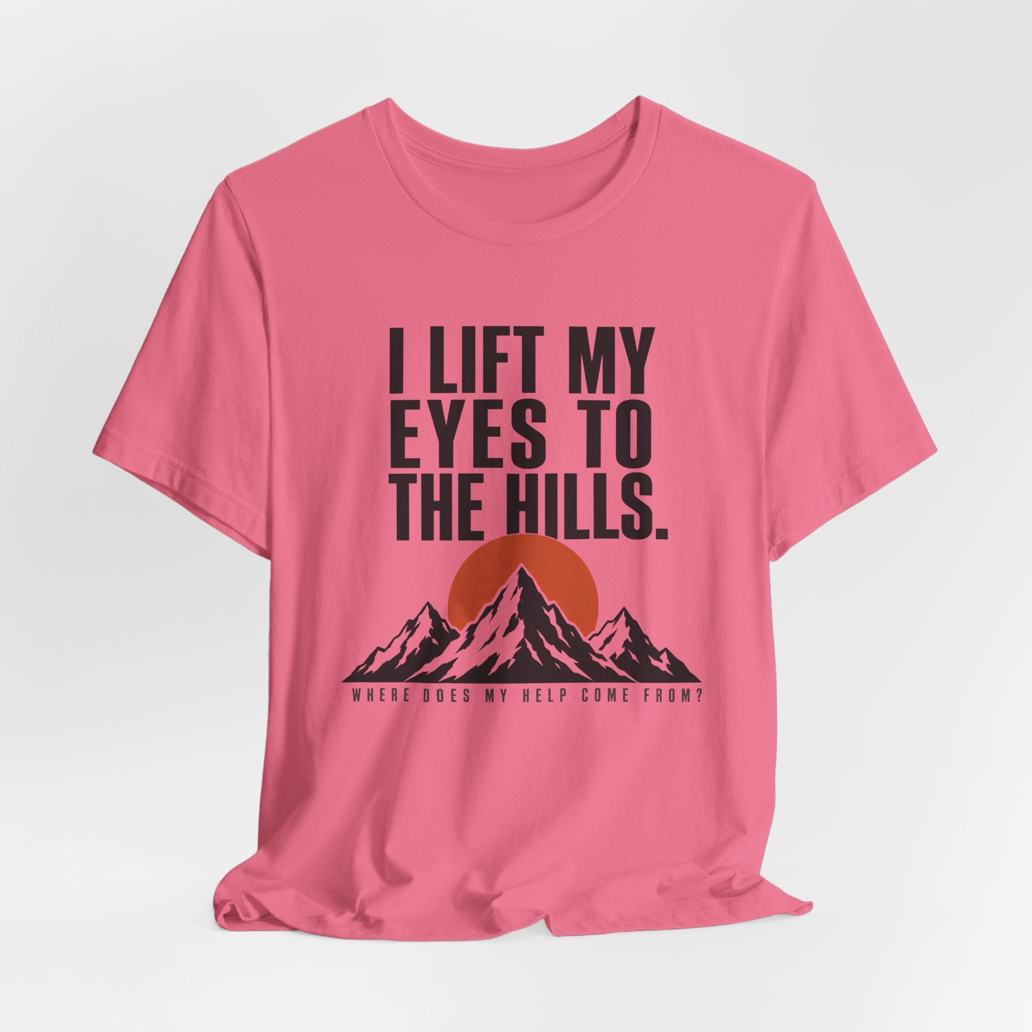I Lift My Eyes T-shirt