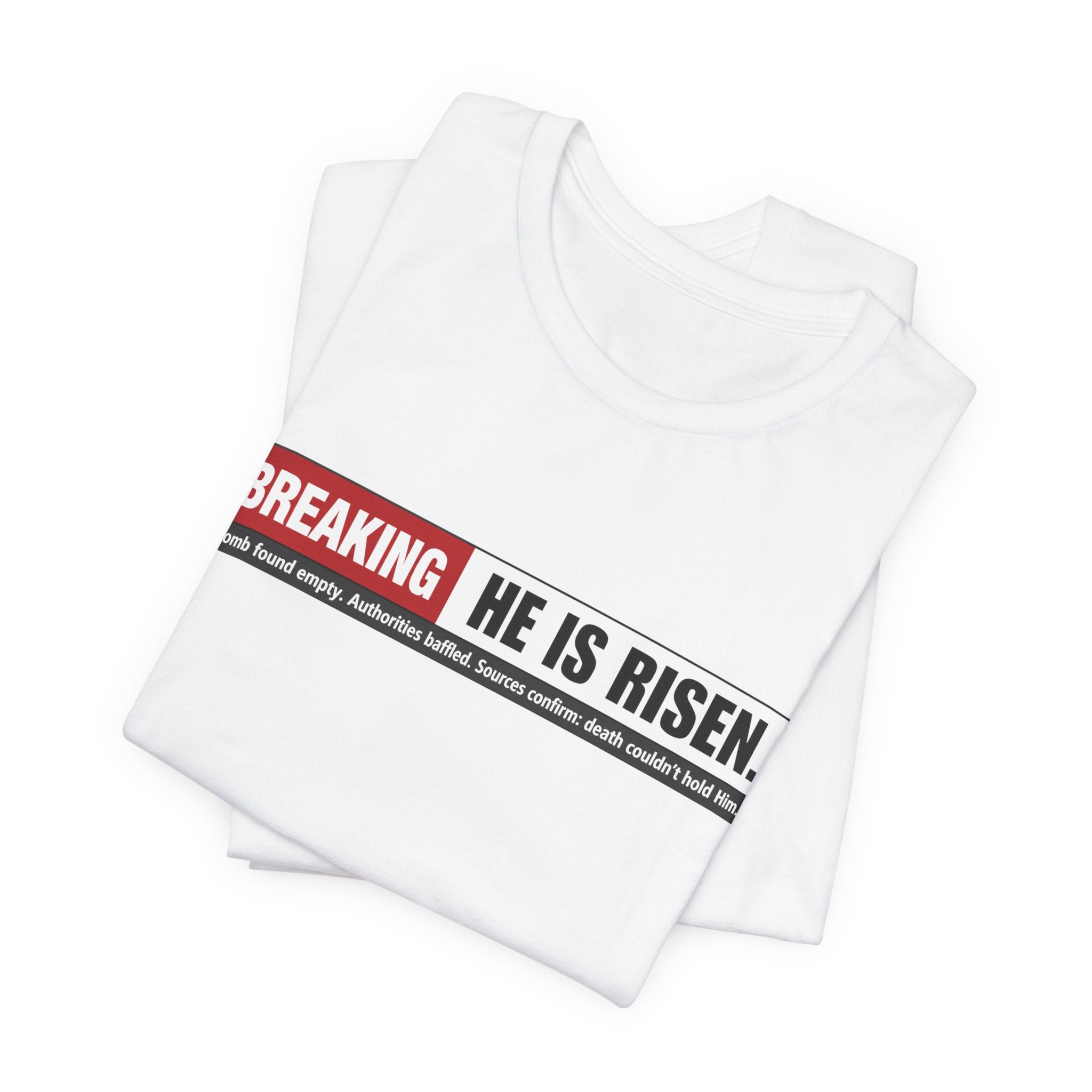 He is Risen T-shirt