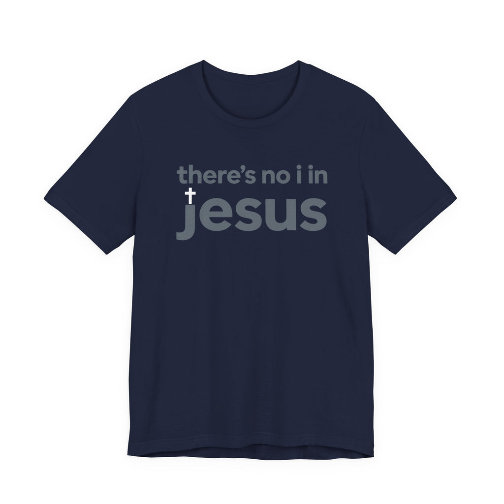 No I in Jesus T-shirt
