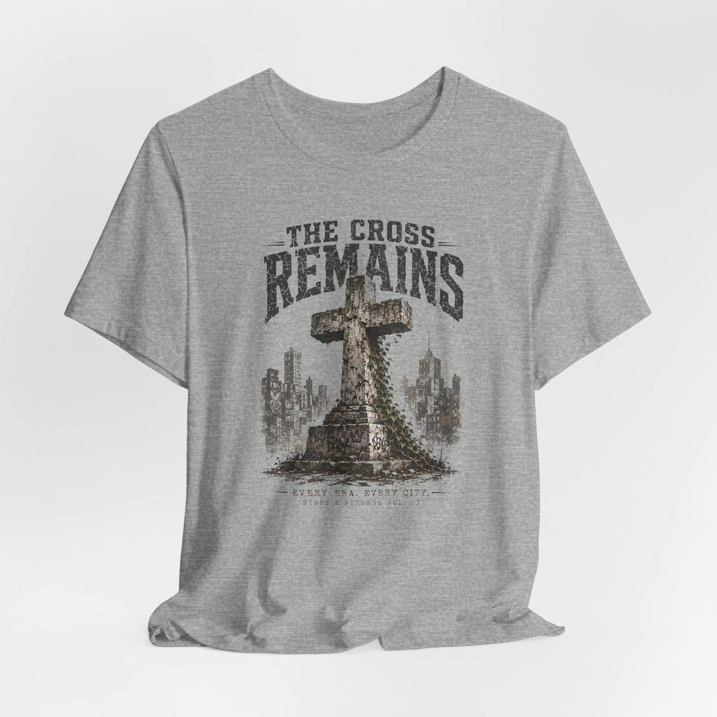 The Cross Remains T-Shirt