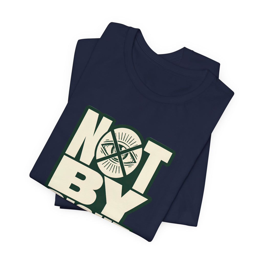 Not By Sight T-Shirt