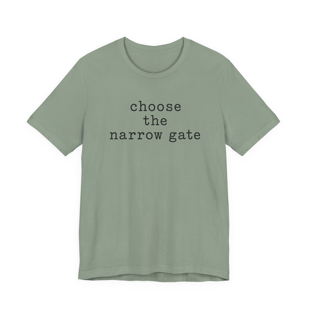 Chose the Narrow Gate T-Shirt
