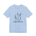 Peace be with You T-Shirt
