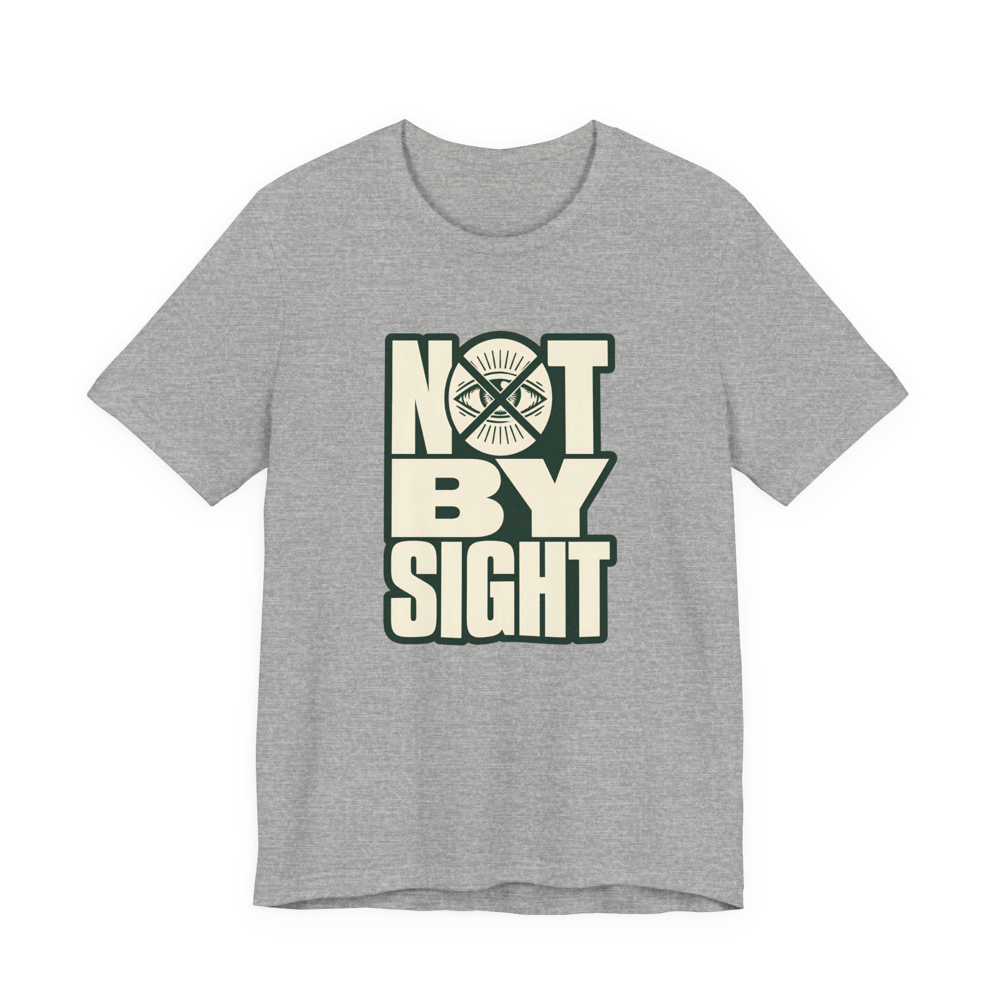 Not By Sight T-Shirt