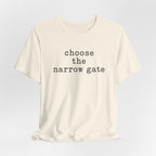 Chose the Narrow Gate T-Shirt