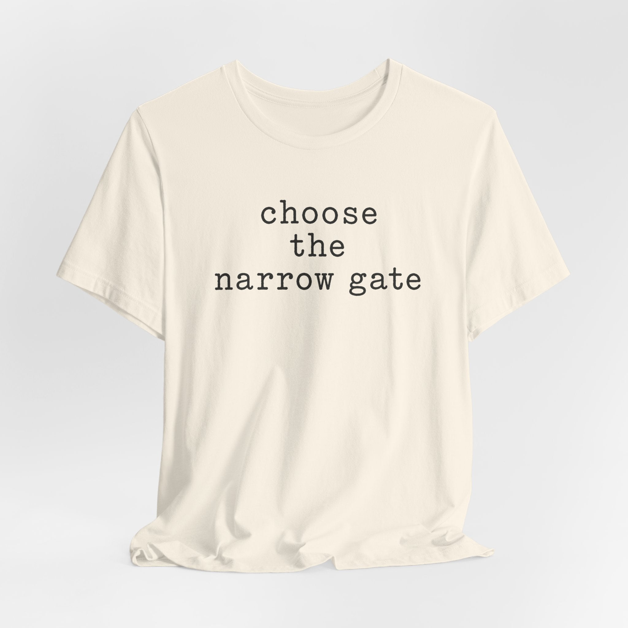 Chose the Narrow Gate T-Shirt