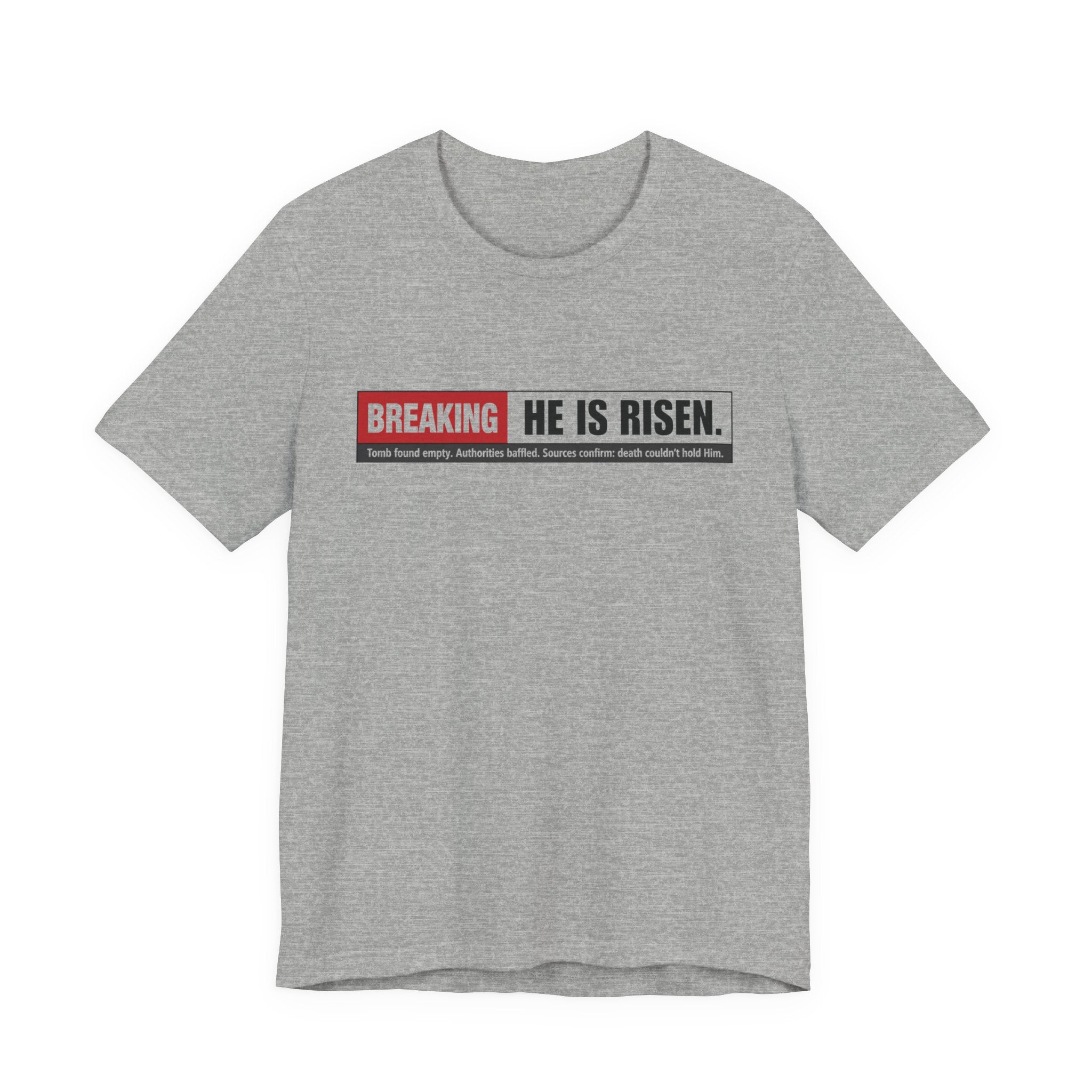 He is Risen T-shirt