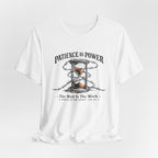 Patience is Power T-Shirt