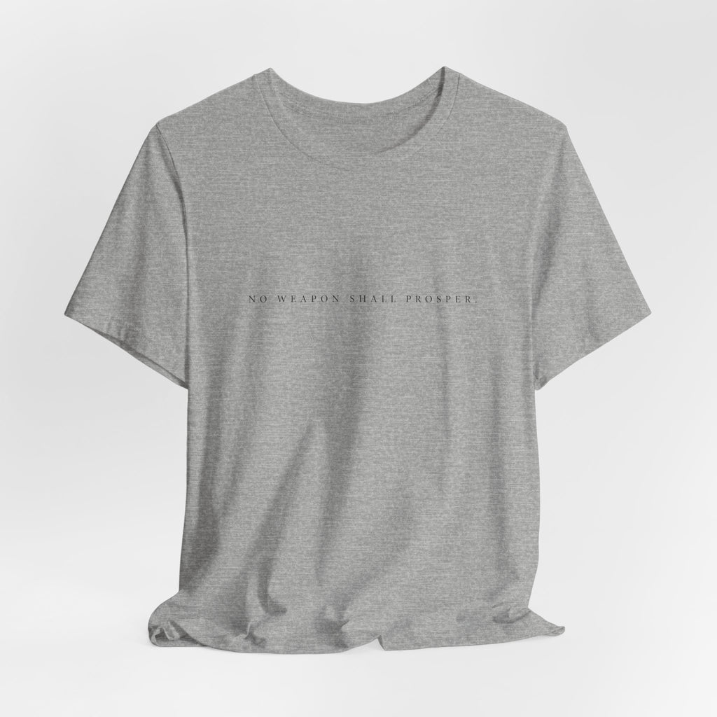 No Weapon Shall Prosper T-Shirt