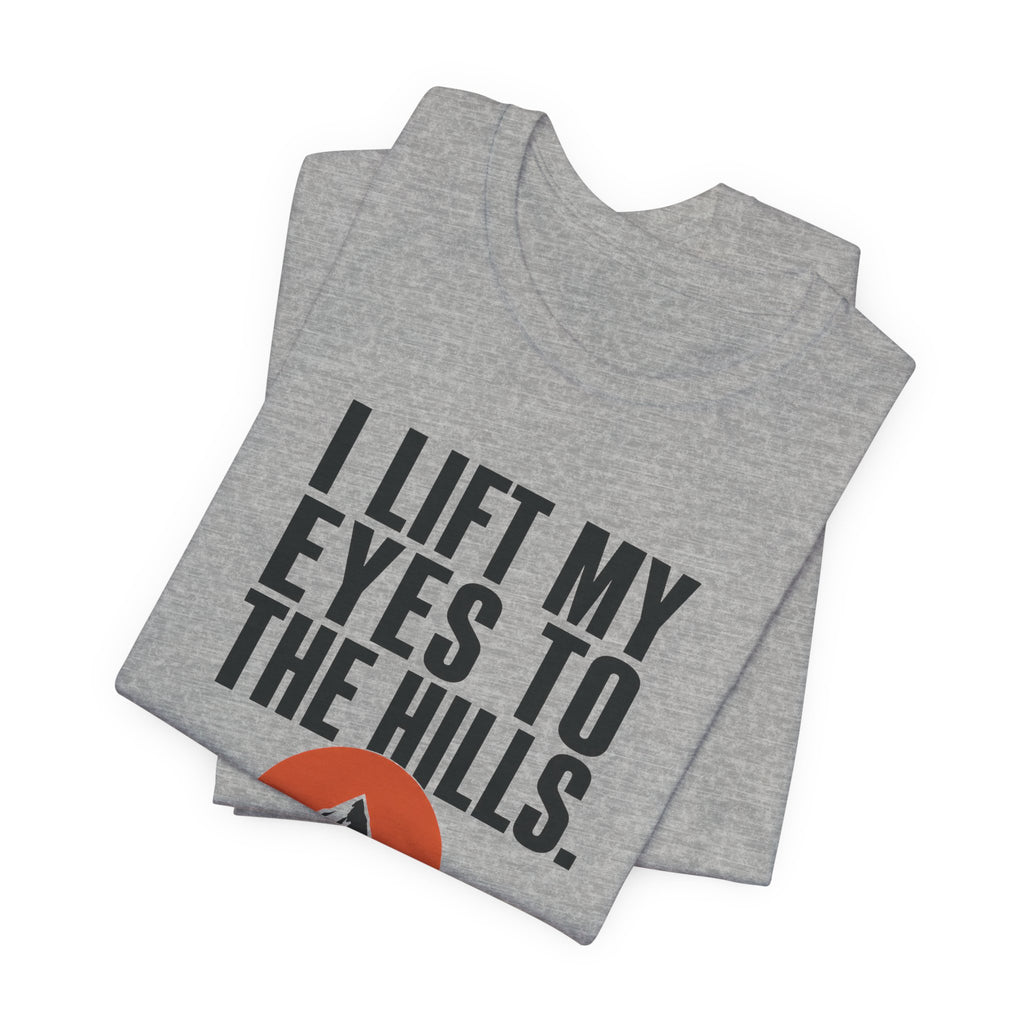 I Lift My Eyes T-shirt