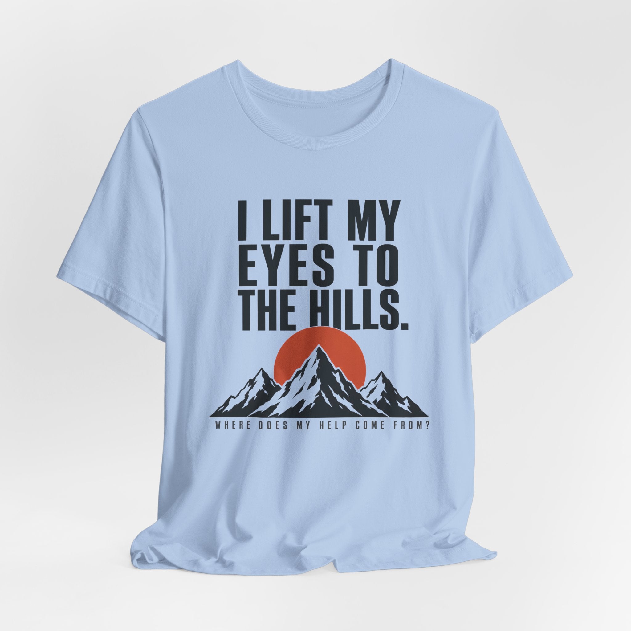 I Lift My Eyes T-shirt