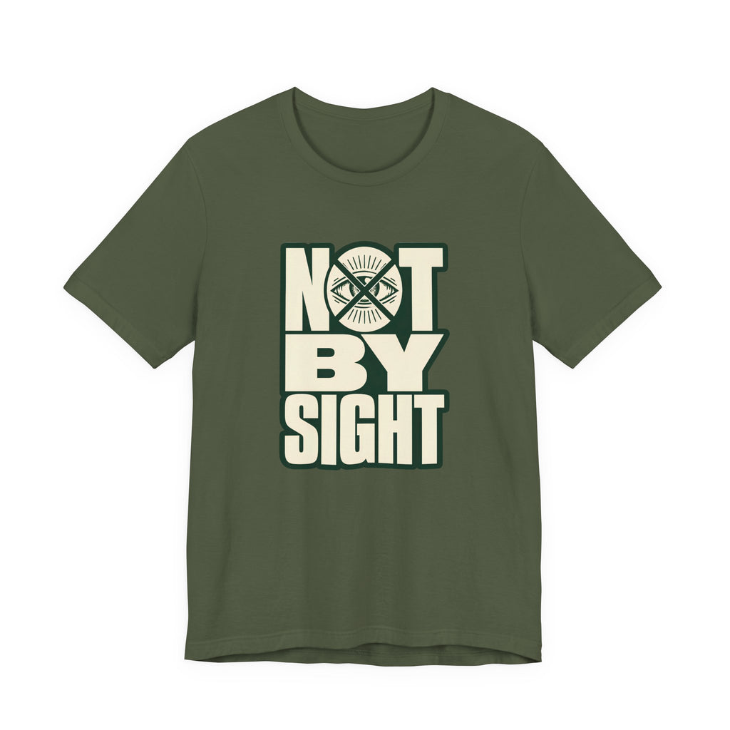 Not By Sight T-Shirt
