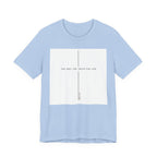 The Way The Truth The Life Shirt