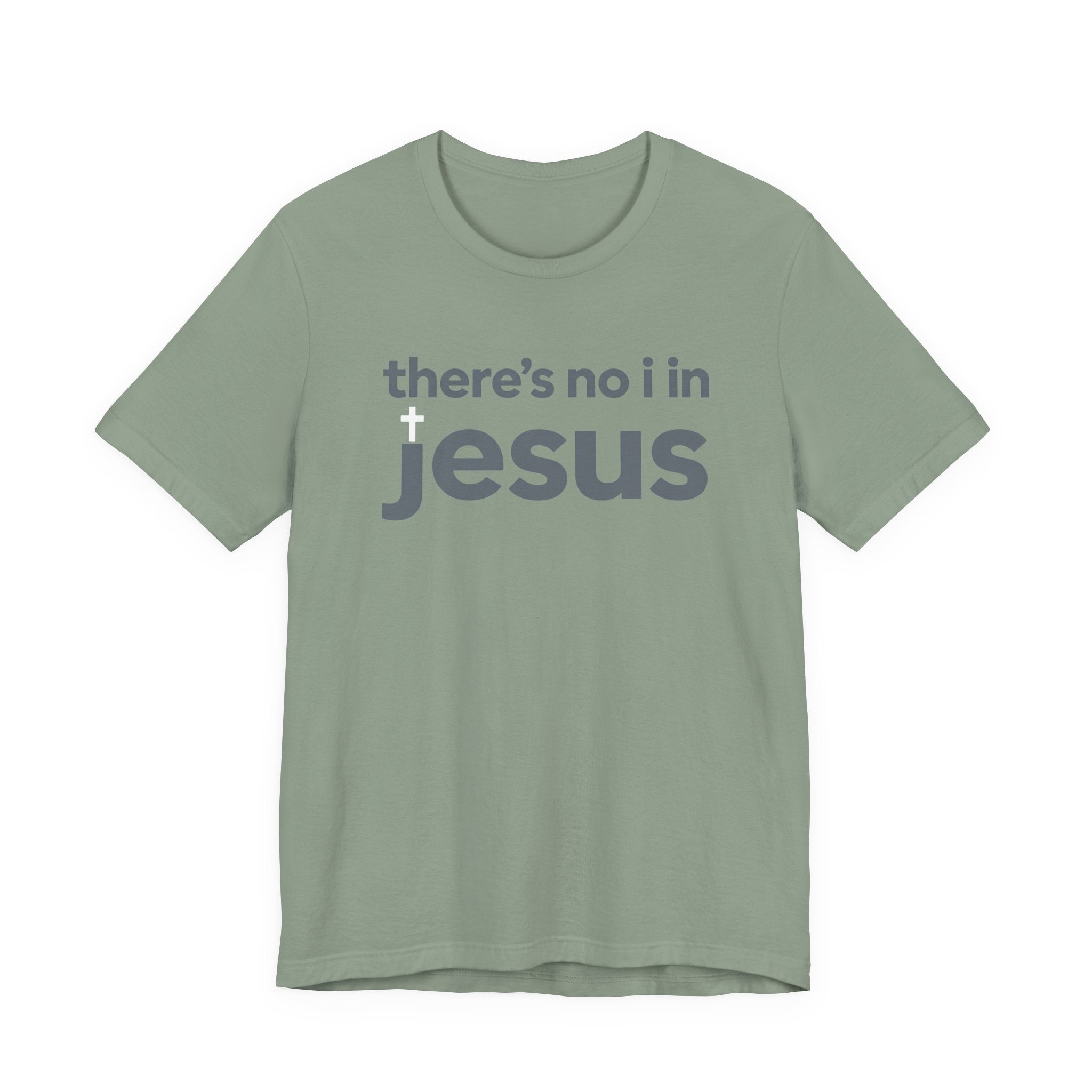 There's no i in Jesus T-Shirt
