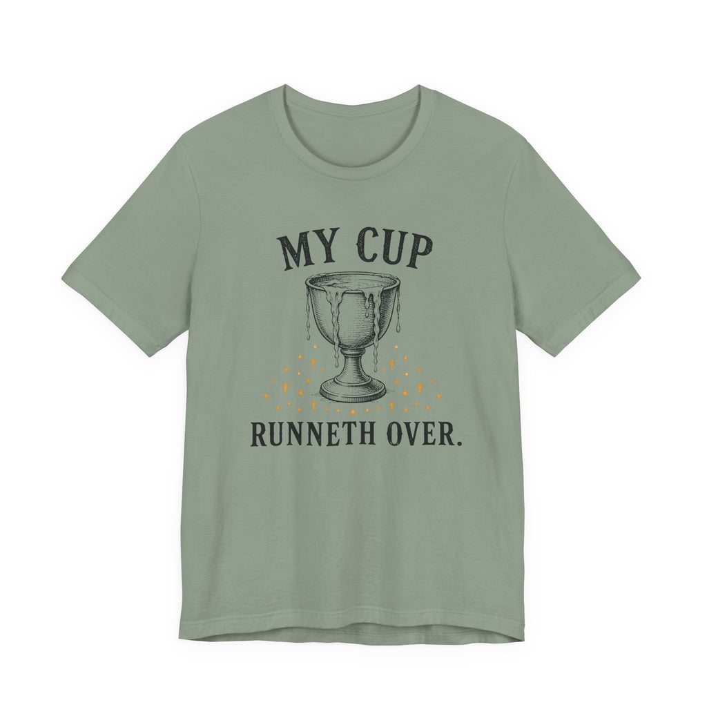 My Cup runneth Over T-Shirt