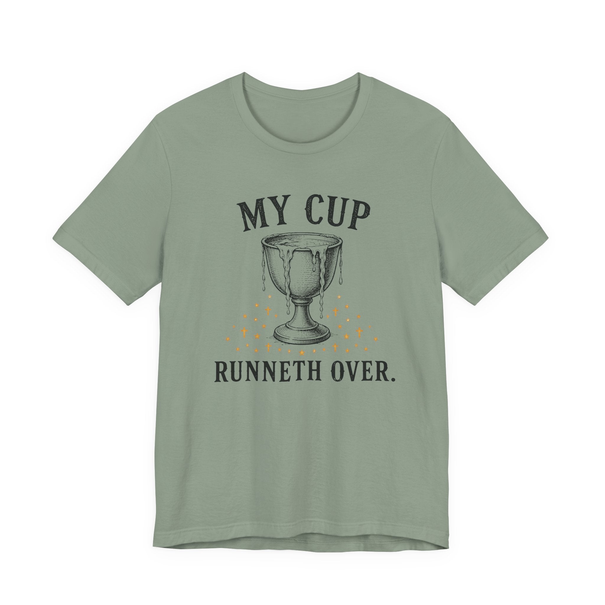 My Cup runneth Over T-Shirt