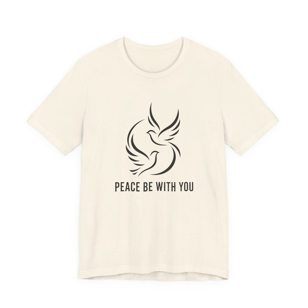 Peace be with You T-Shirt