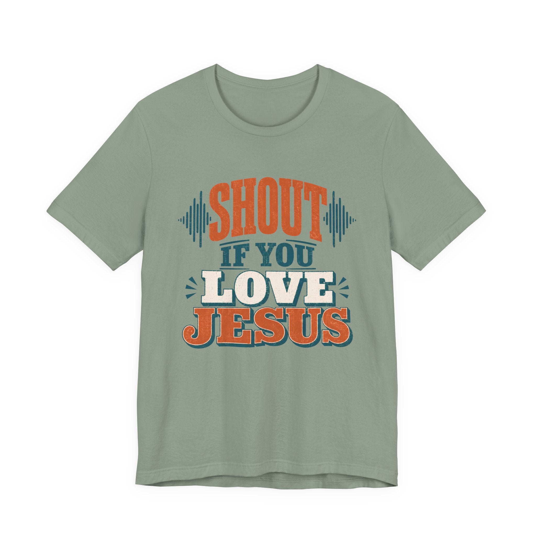 Shout if you Love Jesus T-Shirt
