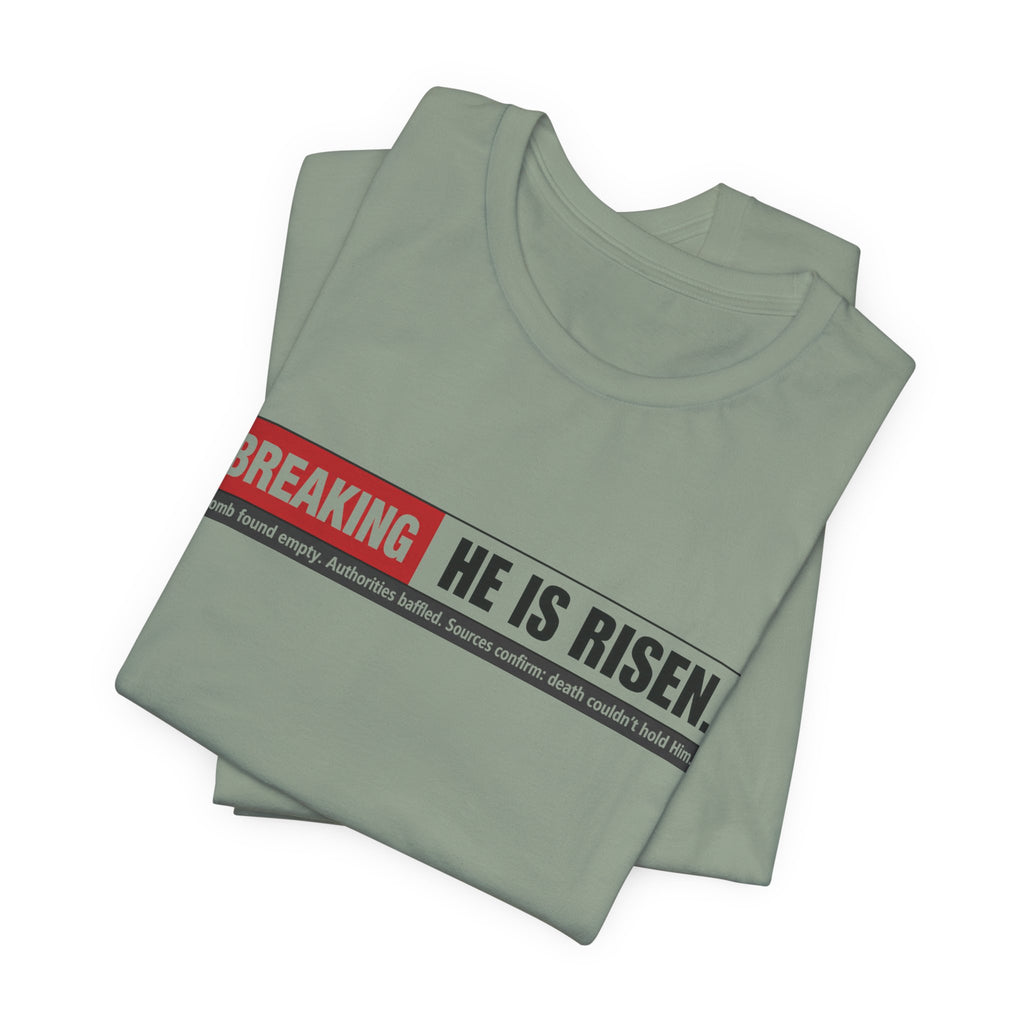 He is Risen T-shirt