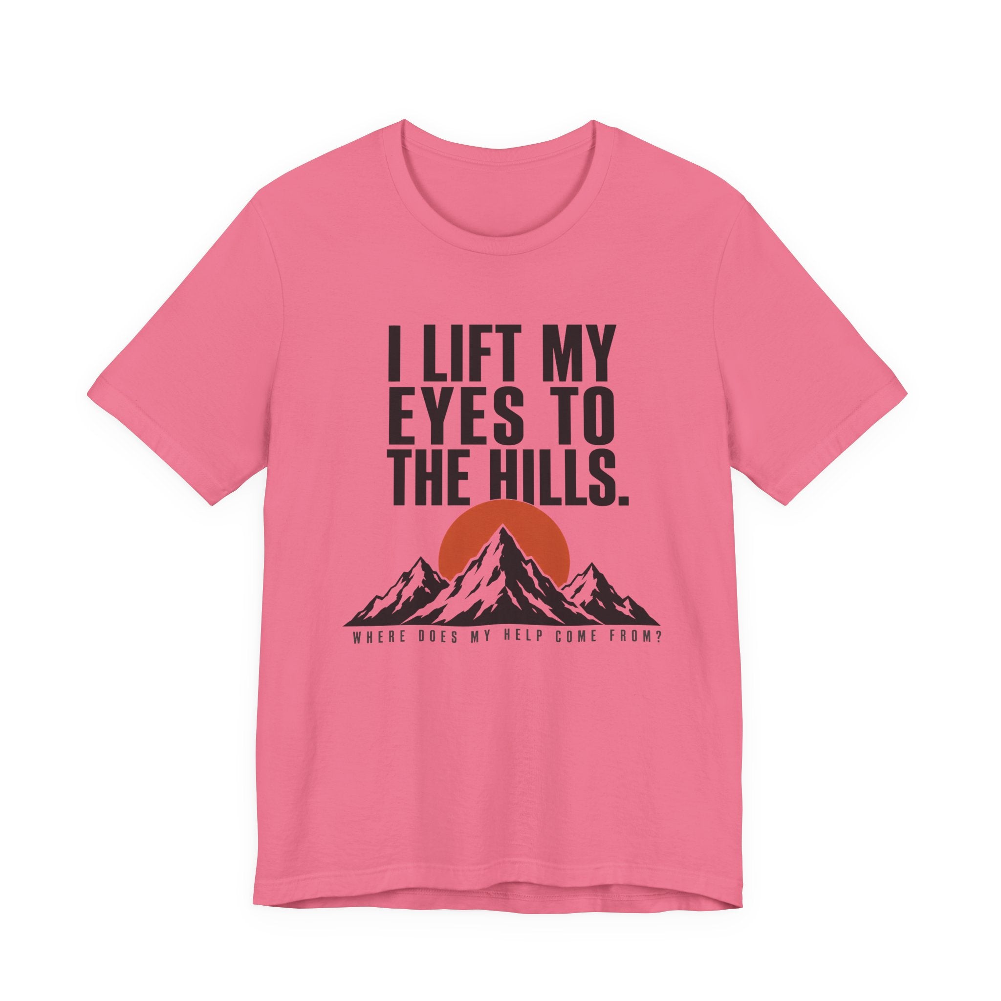 I Lift My Eyes T-shirt